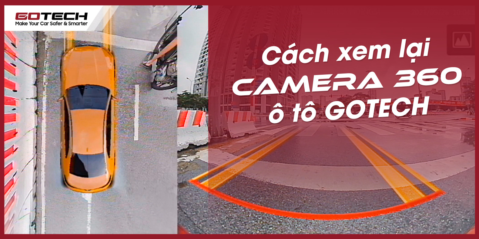 cach-xem-lai-camera-360-o-to-gotech