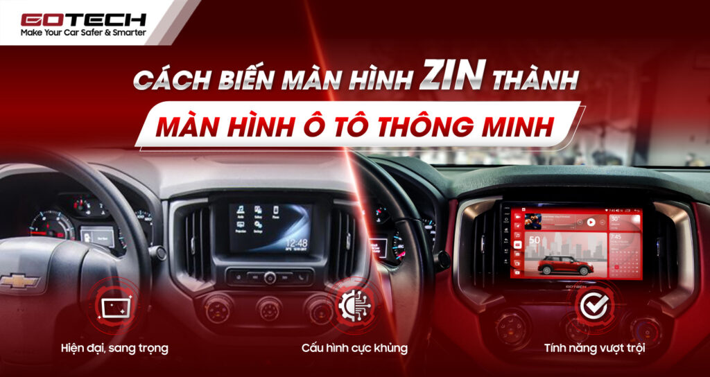 Cách nâng cấp màn hình zin lên màn hình ô tô thông minh