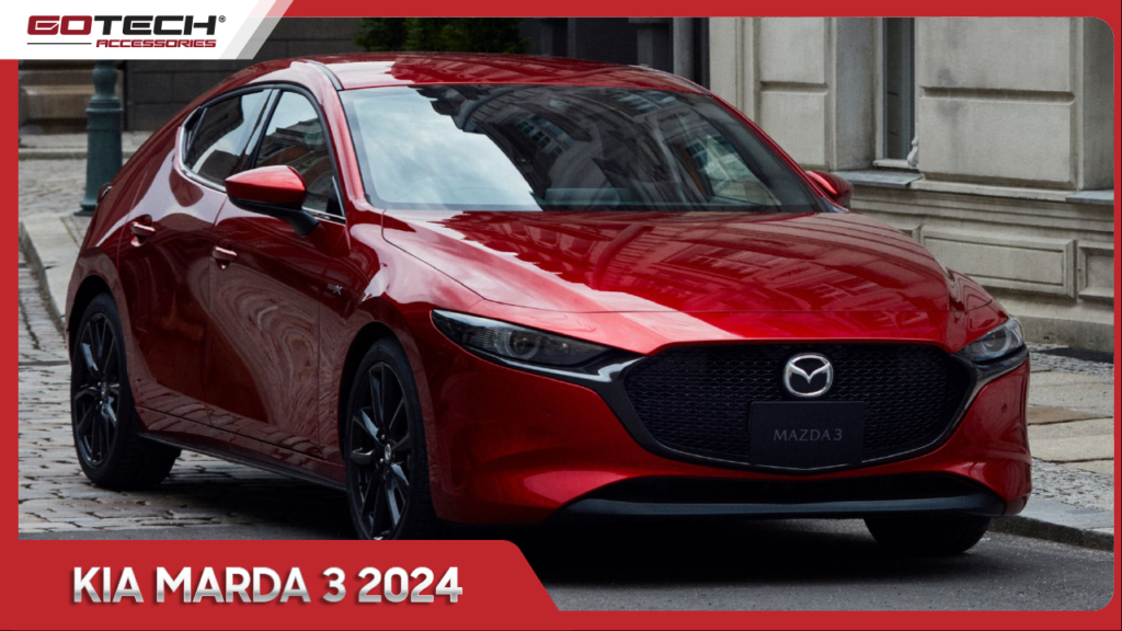 Mazda 3 2024: Thiết Kế Đỉnh Cao và Công Nghệ Động Cơ Tiên Tiến