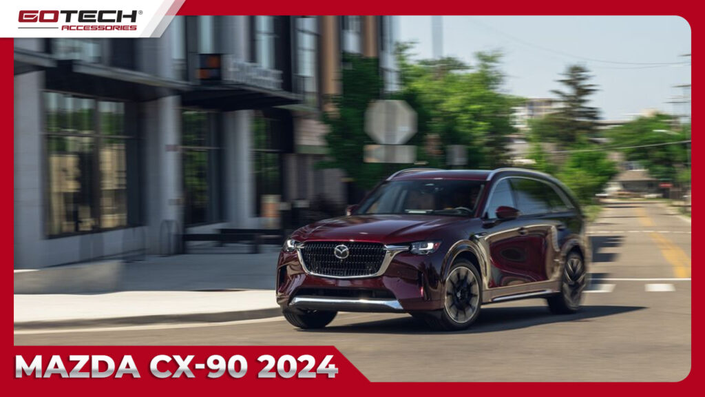 Mazda CX-90 2024 : Sang Trọng, Hiệu Suất Vượt Trội và Tiện Nghi Đỉnh Cao