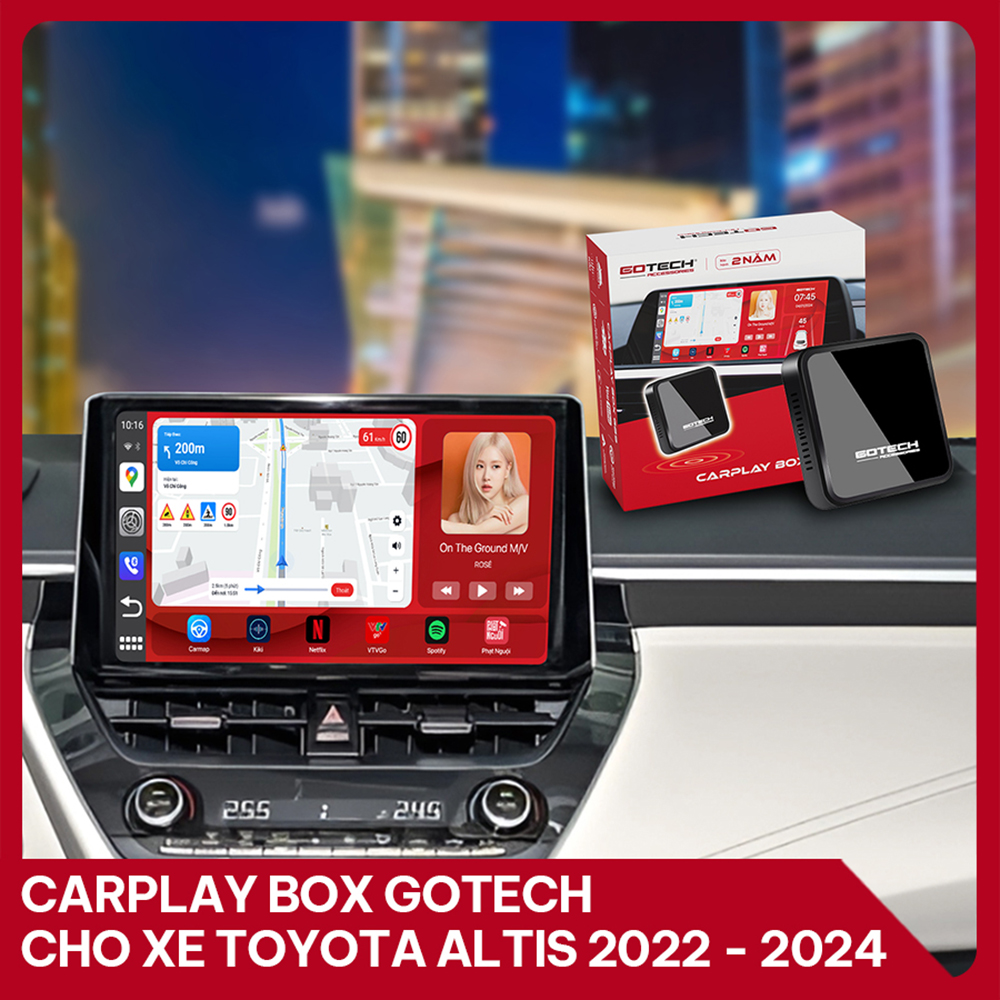Android Box GOTECH cho xe Toyota Altis 2022-2024