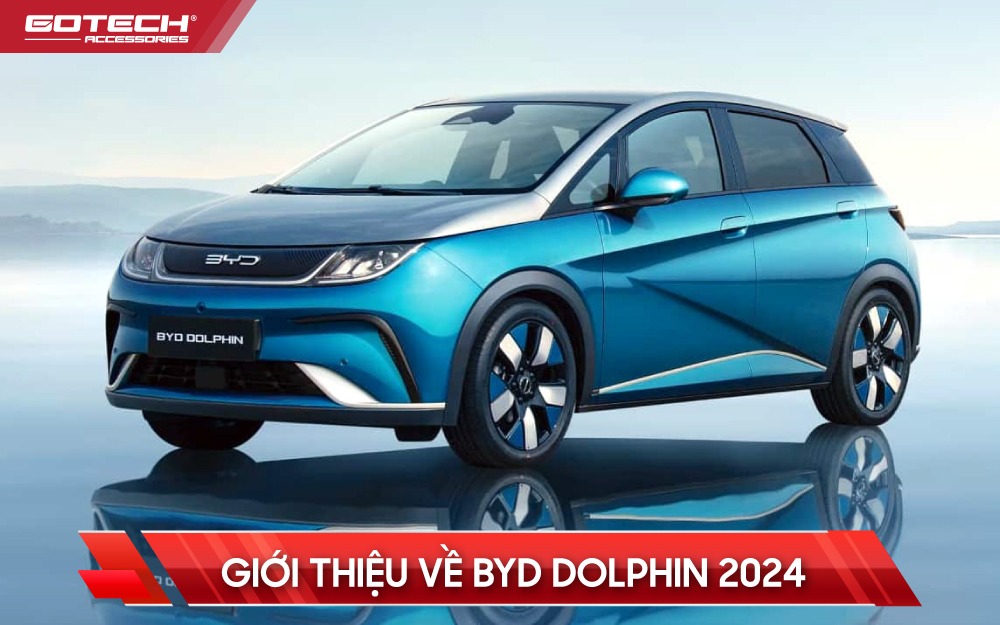 Giới thiệu về xe BYD Dolphin 2024