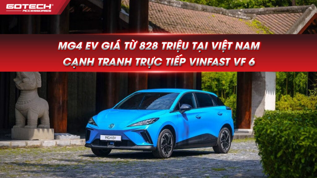 MG4 EV giá từ 828 triệu tại Việt Nam cạnh tranh trực tiếp VinFast VF 6
