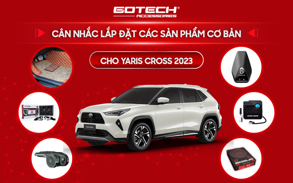 Lắp đặt sản phẩm cơ bản cho xe Yaris Cross 2023