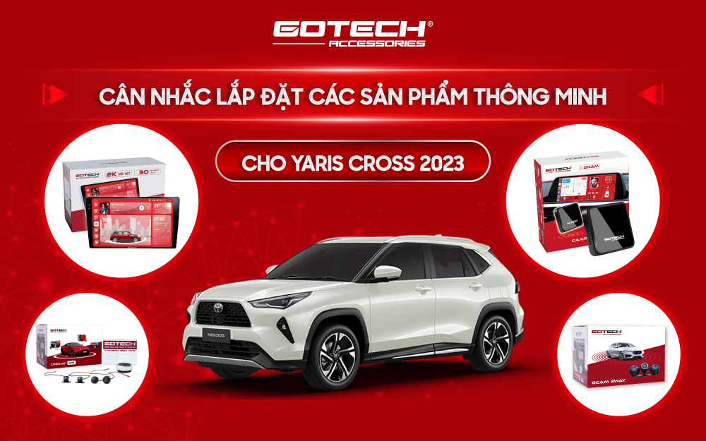 Lắp đặt sản phẩm thông minh cho xe Yaris Cross 2023