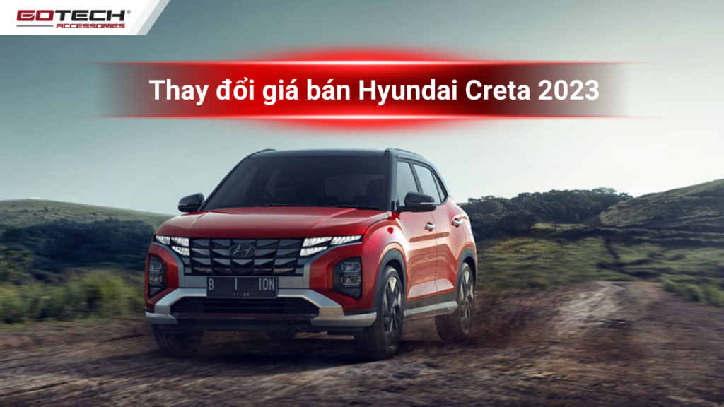 Biến động không ngừng về giá Hyundai Creta 2023
